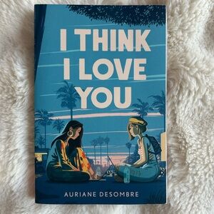 I Think I Love You by Auriane Desombre